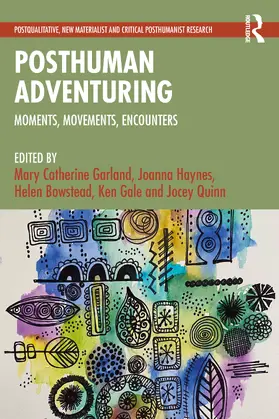 Bowstead / Garland / Haynes |  Posthuman Adventuring | Buch |  Sack Fachmedien
