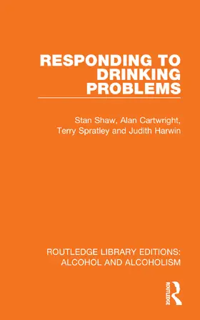 Shaw / Cartwright / Spratley |  Responding to Drinking Problems | Buch |  Sack Fachmedien