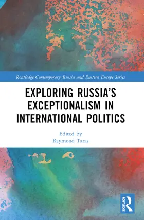Taras |  Exploring Russia's Exceptionalism in International Politics | Buch |  Sack Fachmedien