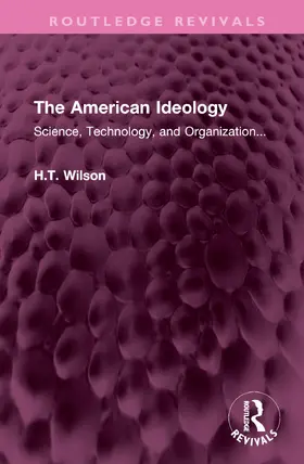 Wilson |  The American Ideology | Buch |  Sack Fachmedien