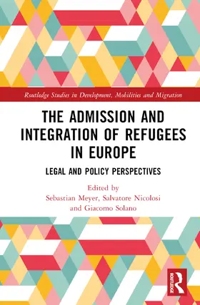 Meyer / Nicolosi / Solano |  The Admission and Integration of Refugees in Europe | Buch |  Sack Fachmedien