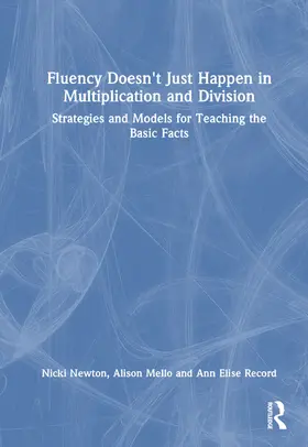 Newton / Record / Mello |  Fluency Doesn't Just Happen in Multiplication and Division | Buch |  Sack Fachmedien