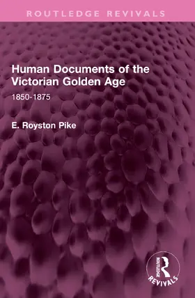 Pike |  Human Documents of the Victorian Golden Age | Buch |  Sack Fachmedien