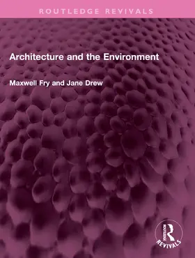 Drew / Fry |  Architecture and the Environment | Buch |  Sack Fachmedien