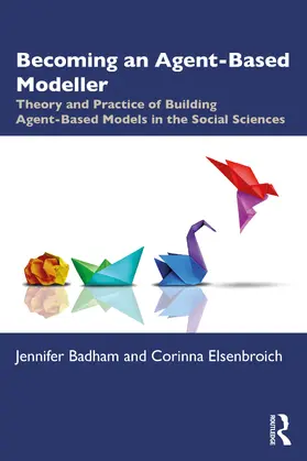 Elsenbroich / Badham |  Becoming an Agent-Based Modeller | Buch |  Sack Fachmedien