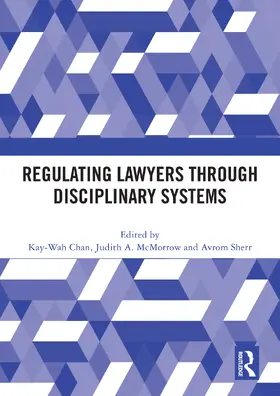 Chan / McMorrow / Sherr |  Regulating Lawyers Through Disciplinary Systems | Buch |  Sack Fachmedien