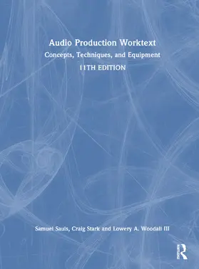 Stark / Sauls / Woodall III |  Audio Production Worktext | Buch |  Sack Fachmedien