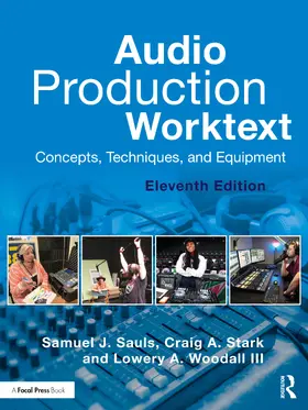 Stark / Sauls / Woodall III |  Audio Production Worktext | Buch |  Sack Fachmedien