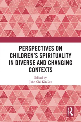 Lee |  Perspectives on Children's Spirituality in Diverse and Changing Contexts | Buch |  Sack Fachmedien