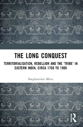 Misra | The Long Conquest | Buch | 978-1-032-61915-6 | www2.sack.de
