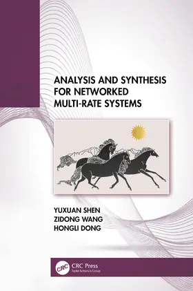 Shen / Wang / Dong |  Analysis and Synthesis for Networked Multi-Rate Systems | Buch |  Sack Fachmedien