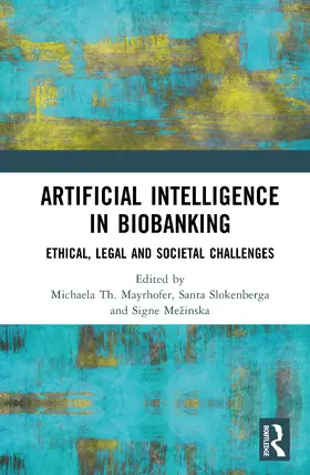 Mayrhofer / Slokenberga / Mežinska |  Artificial Intelligence in Biobanking | Buch |  Sack Fachmedien