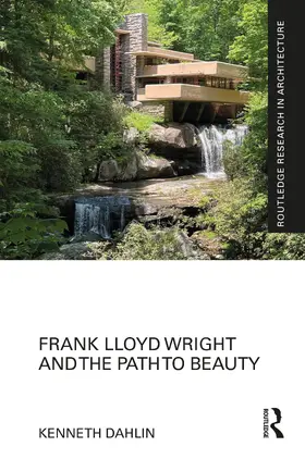 Dahlin |  Frank Lloyd Wright and the Path to Beauty | Buch |  Sack Fachmedien
