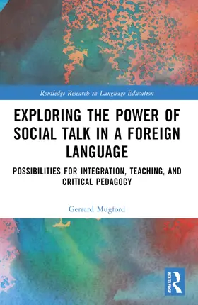 Mugford |  Exploring the Power of Social Talk in a Foreign Language | Buch |  Sack Fachmedien