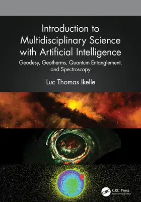 Ikelle | Introduction to Multidisciplinary Science with Artificial Intelligence | Buch | 978-1-032-62059-6 | www2.sack.de
