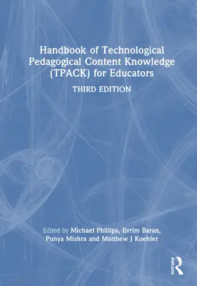Phillips / Baran / Mishra |  Handbook of Technological Pedagogical Content Knowledge (TPACK) for Educators | Buch |  Sack Fachmedien