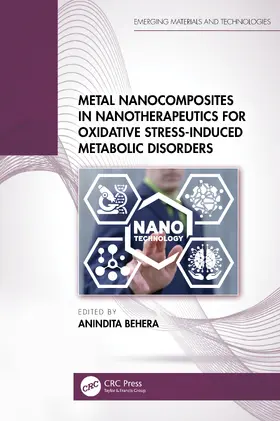 Behera |  Metal Nanocomposites in Nanotherapeutics for Oxidative Stress-Induced Metabolic Disorders | Buch |  Sack Fachmedien