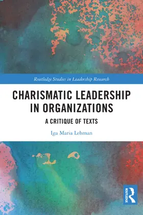 Lehman | Charismatic Leadership in Organizations | Buch | 978-1-032-62499-0 | www2.sack.de