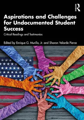 Murillo / Murillo, Jr. / Pierce |  Aspirations and Challenges for Undocumented Student Success | Buch |  Sack Fachmedien