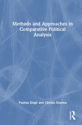 Singh / Sharma |  Methods and Approaches in Comparative Political Analysis | Buch |  Sack Fachmedien