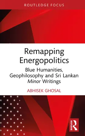 Ghosal | Remapping Energopolitics | Buch | 978-1-032-62973-5 | www2.sack.de