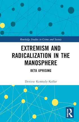 Kennedy-Kollar |  Extremism and Radicalization in the Manosphere | Buch |  Sack Fachmedien