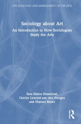 Strandvad / van den Hoogen / Reyes |  Sociology about Art | Buch |  Sack Fachmedien