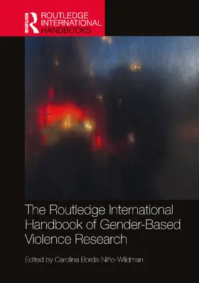 Borda-Nino-Wildman / Borda-Niño-Wildman |  The Routledge International Handbook of Gender-Based Violence Research | Buch |  Sack Fachmedien