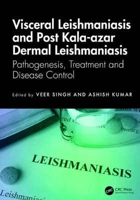 Singh / Kumar |  Visceral Leishmaniasis and Post-kala-azar Dermal Leishmaniasis | Buch |  Sack Fachmedien