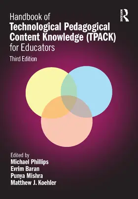 Phillips / Baran / Mishra |  Handbook of Technological Pedagogical Content Knowledge (TPACK) for Educators | Buch |  Sack Fachmedien