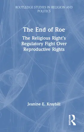 Kraybill |  The End of Roe | Buch |  Sack Fachmedien