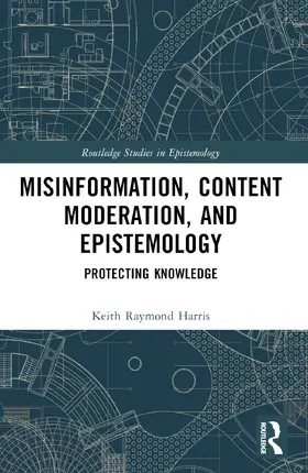 Harris |  Misinformation, Content Moderation, and Epistemology | Buch |  Sack Fachmedien