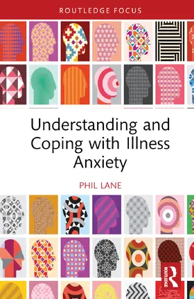 Lane |  Understanding and Coping with Illness Anxiety | Buch |  Sack Fachmedien