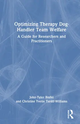 Binfet / Tardif-Williams |  Optimizing Therapy Dog-Handler Team Welfare | Buch |  Sack Fachmedien