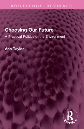 Taylor |  Choosing Our Future | Buch |  Sack Fachmedien