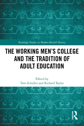 Schuller / Taylor |  The Working Men's College and the Tradition of Adult Education | Buch |  Sack Fachmedien