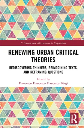 Biagi |  Renewing Urban Critical Theories | Buch |  Sack Fachmedien