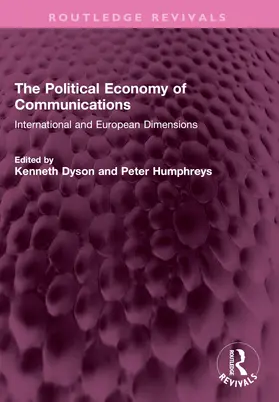 Dyson / Humphreys |  The Political Economy of Communications | Buch |  Sack Fachmedien