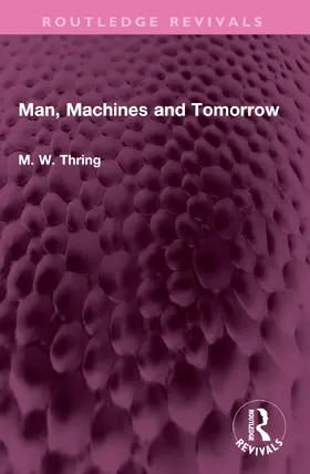 Thring |  Man, Machines and Tomorrow | Buch |  Sack Fachmedien
