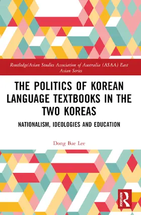 Lee |  The Politics of Korean Language Textbooks in the Two Koreas | Buch |  Sack Fachmedien