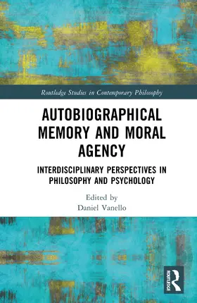 Vanello |  Autobiographical Memory and Moral Agency | Buch |  Sack Fachmedien