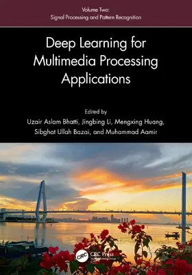 Bhatti / Mengxing / Li |  Deep Learning for Multimedia Processing Applications | Buch |  Sack Fachmedien