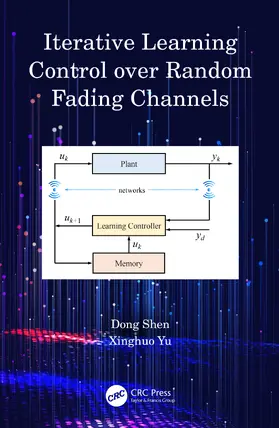 Shen / Yu | Iterative Learning Control over Random Fading Channels | Buch | 978-1-032-64643-5 | www2.sack.de
