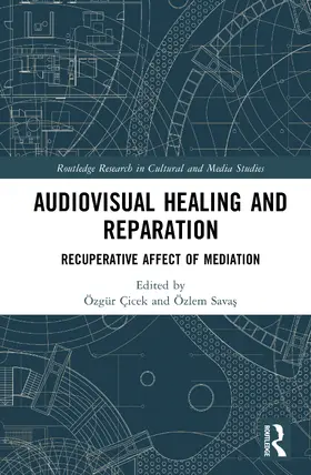 Çiçek / Savas |  Audiovisual Healing and Reparation | Buch |  Sack Fachmedien