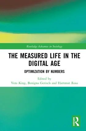King / Gerisch / Rosa |  The Measured Life in the Digital Age | Buch |  Sack Fachmedien