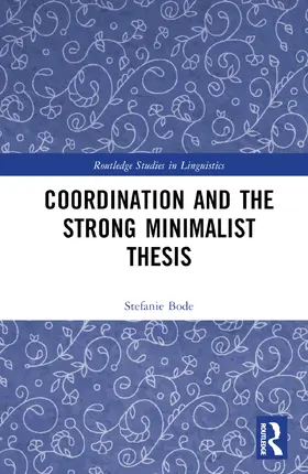 Bode |  Coordination and the Strong Minimalist Thesis | Buch |  Sack Fachmedien