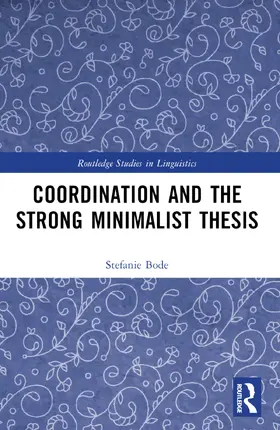 Bode |  Coordination and the Strong Minimalist Thesis | Buch |  Sack Fachmedien