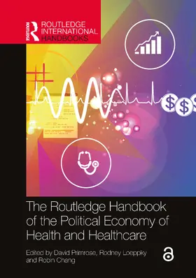 Primrose / Loeppky / Chang |  The Routledge Handbook of the Political Economy of Health and Healthcare | Buch |  Sack Fachmedien
