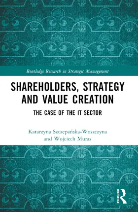 Muras / Szczepa¿ska-Woszczyna / Szczepanska-Woszczyna |  Shareholders, Strategy and Value Creation | Buch |  Sack Fachmedien