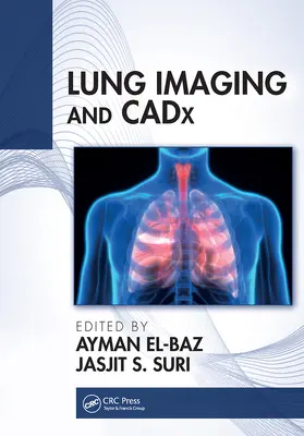 El-Baz / Suri |  Lung Imaging and Cadx | Buch |  Sack Fachmedien